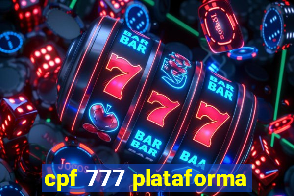 cpf 777 plataforma